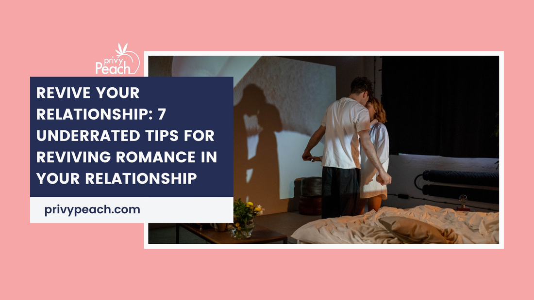 Revive Your Relationship: 7 Underrated Tips for Reviving Romance in Your Relationship